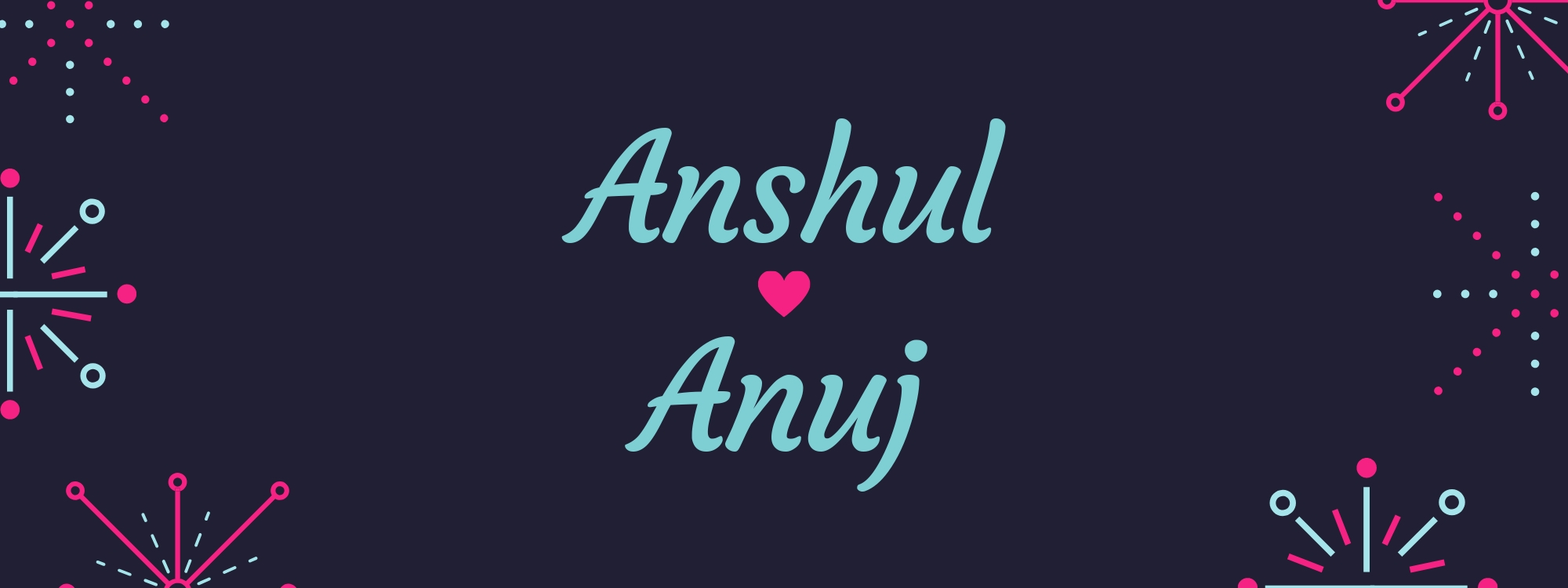 Anshul&Anuj